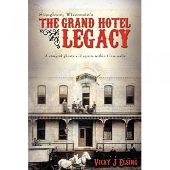 Stoughton, Wisconsin's the Grand Hotel Legacy