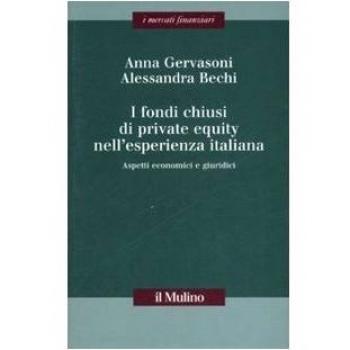I fondi chiusi di private equity nell'esperienza italiana. Aspetti economici e giuridici