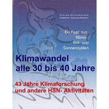 Klimawandel alle 30 bis 40 Jahre: 43 Jahre Klimaforschung und andere HSN-Aktivitäten