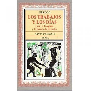 109. LOS TRABAJOS Y LOS DIAS (LITERATURA-OBRAS MAESTRAS IBERIA)