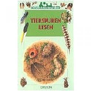 Ensslins kleine Naturführer. Tierspuren lesen