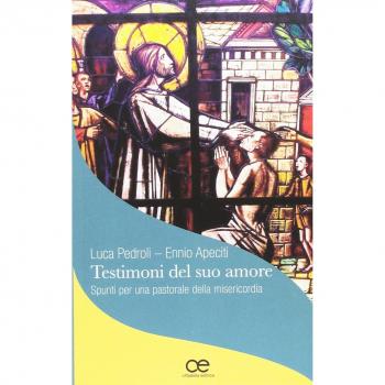 Testimoni del suo amore. Spunti per una pastorale della misericordia