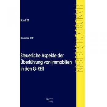Steuerliche Aspekte der Überführung von Immobilien in den G-REIT