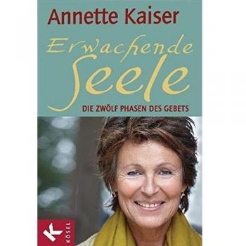 Erwachende Seele: Die zwölf Phasen des Gebets