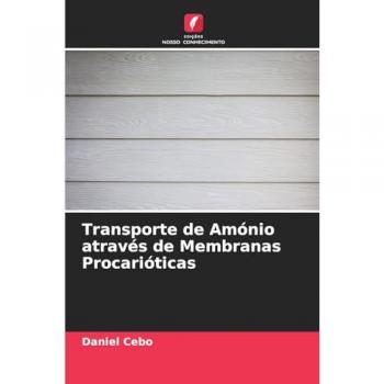 Cebo, Daniel: Transporte de Amónio através de Membranas Procarióticas