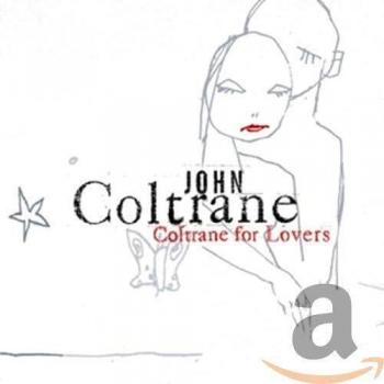 John Coltrane Coltrane For Lovers