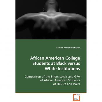 African American College Students at Black versus White Institutions