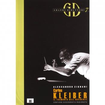 Carlos Kleiber. Il tramonto dell'Occidente