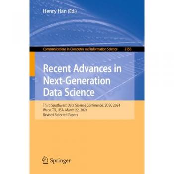 Recent Advances in Next-Generation Data Science: Third Southwest Data Science Conference, SDSC 2024, Waco, TX, USA, March 22, 2024, Revised Selected ... and Information Science, 2158, Band 2158)