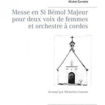 Messe en Si Bémol Majeur pour deux voix de femmes et orchestre à cordes: Arrangé par Micheline Cumant