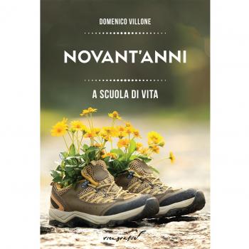 Novant'anni. A scuola di vita