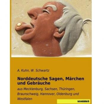 Norddeutsche Sagen Märchen und Gebräuche