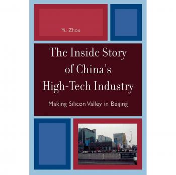 The Inside Story of China's High-Tech Industry