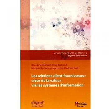 Les relations client-fournisseurs : créer de la valeur via les systèmes d'information