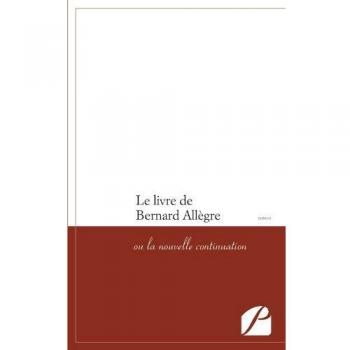 Le Livre De Bernard Allègre Ou La Nouvelle Continuation