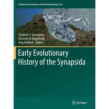 Early Evolutionary History of the Synapsida (Vertebrate Paleobiology and Paleoanthropology)