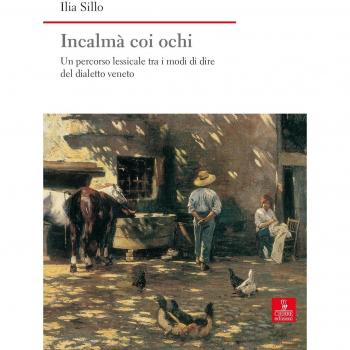 Incalmà coi ochi. Un percorso lessicale tra i modi di dire del dialetto veneto