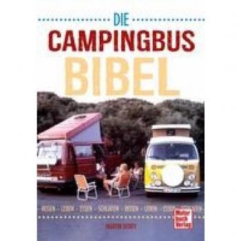 Martin Dorey Die Campingbus-Bibel: Reisen