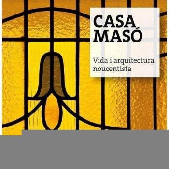 Casa masó, vida i arquitectura noucentista (Tapa blanda).