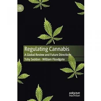 Regulating Cannabis: A Global Review and Future Directions