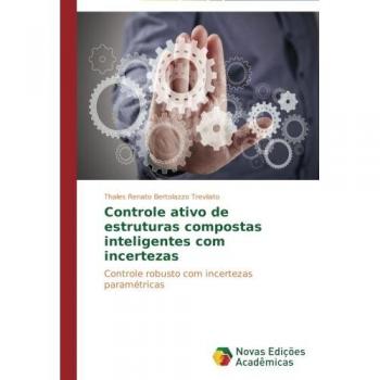 Controle ativo de estruturas compostas inteligentes com incertezas: Controle robusto com incertezas paramétricas
