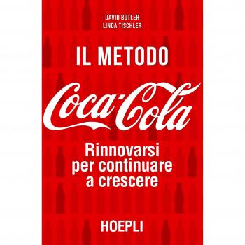 Il metodo Coca-Cola. Rinnovarsi per continuare a crescere