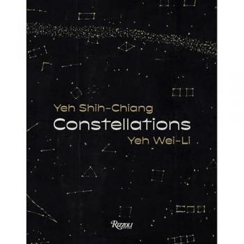 Constellations Yeh ShihChiang Yeh WeiLi by Yeh WeiLi