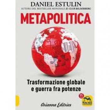 Metapolitica. Trasformazione globale e guerra fra potenze