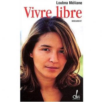 Vivre libre : Itinéraire d'une marcheuse des ni putes ni soumises