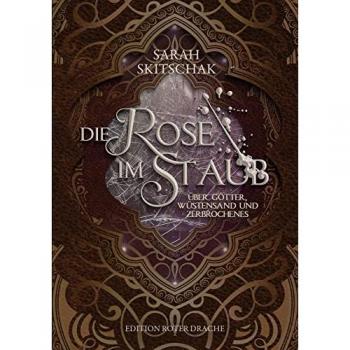 Die Rose im Staub