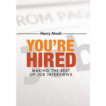 You're Hired: Making the Best of Job Interviews
