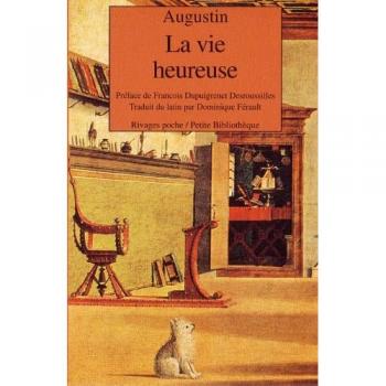 LA VIE HEUREUSE. Edition bilingue français-latin (Rivag. P. Pet. Bibl.)