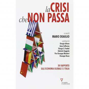 La crisi che non passa. 16º rapporto sull'economia globale e l'Italia