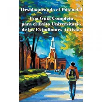 Miled, Madi: Una Guía Completa para el Éxito Universitario de los Estudiantes Autistas