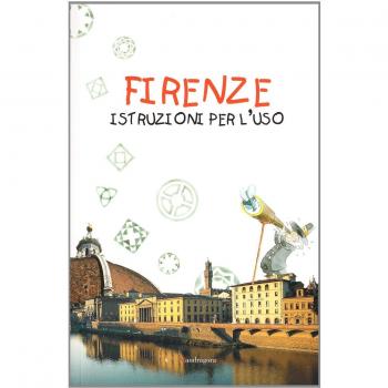 Firenze: istruzioni per l'uso