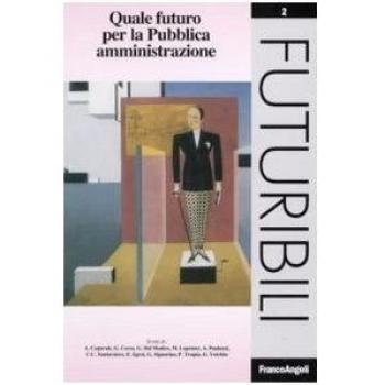 Quale futuro per la pubblica amministrazione