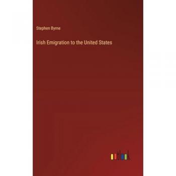 Irish Emigration to the United States