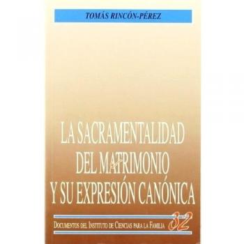La sacramentalidad del matrimonio y su expresión canónica