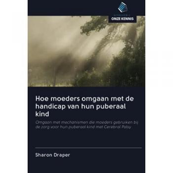 Draper, Sharon: Hoe moeders omgaan met de handicap van hun puberaal kind