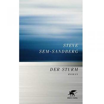 Steve Sem-Sandberg Der Sturm: Roman