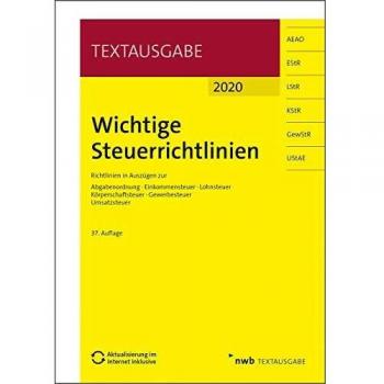 Wichtige Steuerrichtlinien: Richtlinien in Auszügen zur Abgabenordnung, Einkommensteuer, Lohnsteuer, Körperschaftsteuer, Gewerbesteuer, Umsatzsteuer. (NWB Textausgabe)