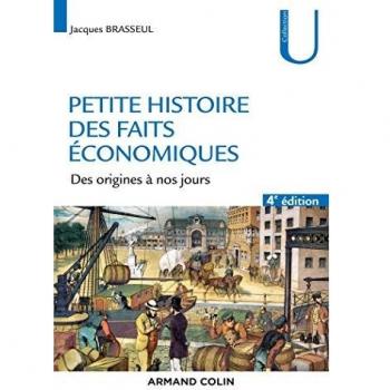 Petite histoire des faits économiques : Des origines à nos jours