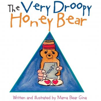 The Very Droopy Honey Bear