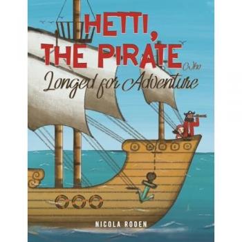 Hetti, The Pirate Who Longed for Adventure