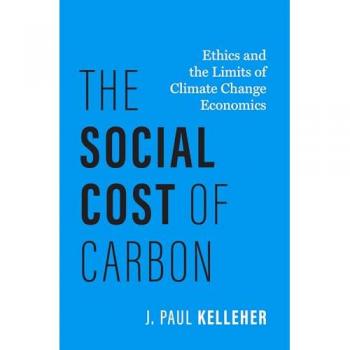 The Social Cost of Carbon : Ethics and the Limits of Climate Change Economics
