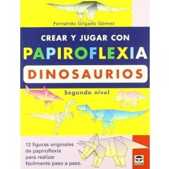 Crear y jugar con papiroflexia. dinosaurios. segundo nivel