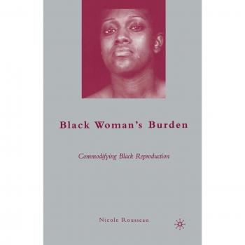 Rousseau, N.: Black Woman¿s Burden