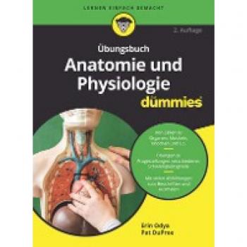 Odya, Erin: Übungsbuch Anatomie und Physiologie für Dummies
