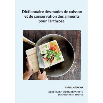 Dictionnaire des modes de cuisson et de conservation des aliments pour l'arthrose.