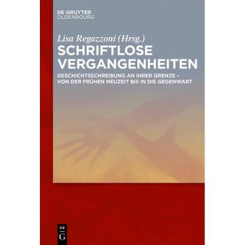 Schriftlose Vergangenheiten